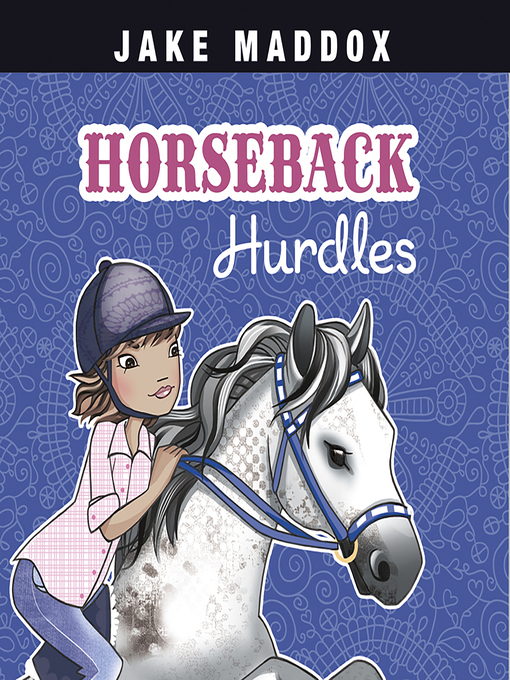 Title details for Horseback Hurdles by Jake Maddox - Wait list